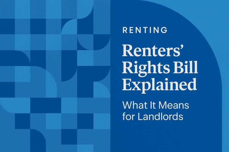 What the Renters’ Rights Bill Means for Landlords- July 2025 Update